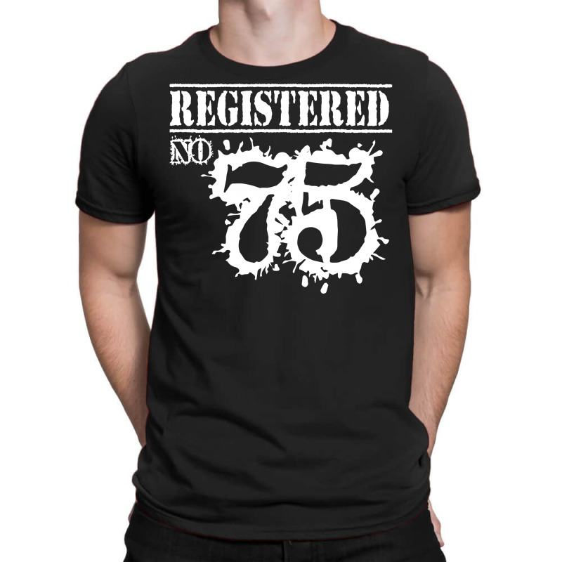 Registered No 75 T-shirt | Artistshot
