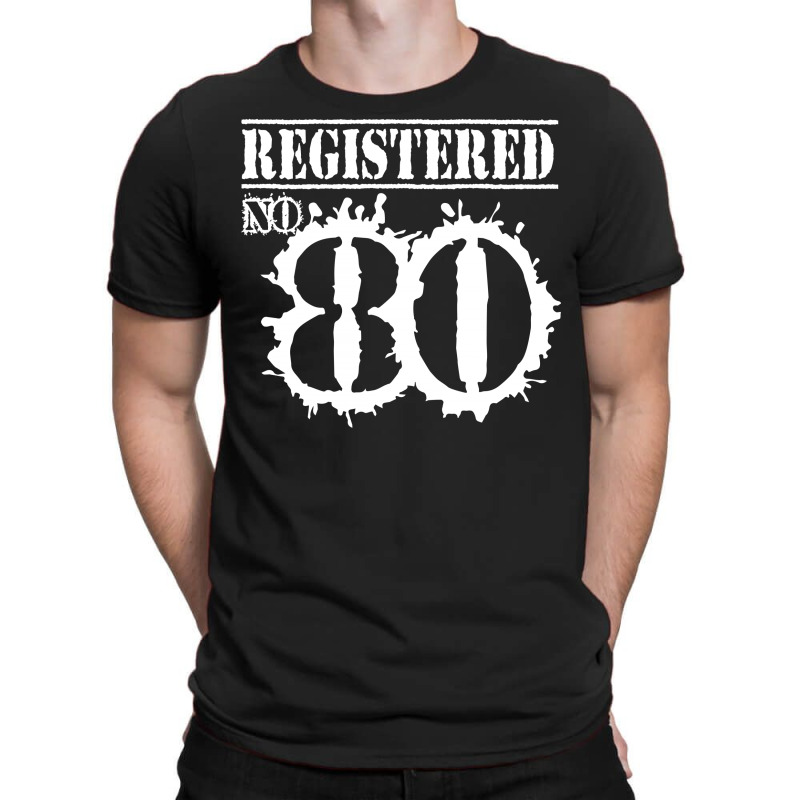 Registered No 80 T-shirt | Artistshot