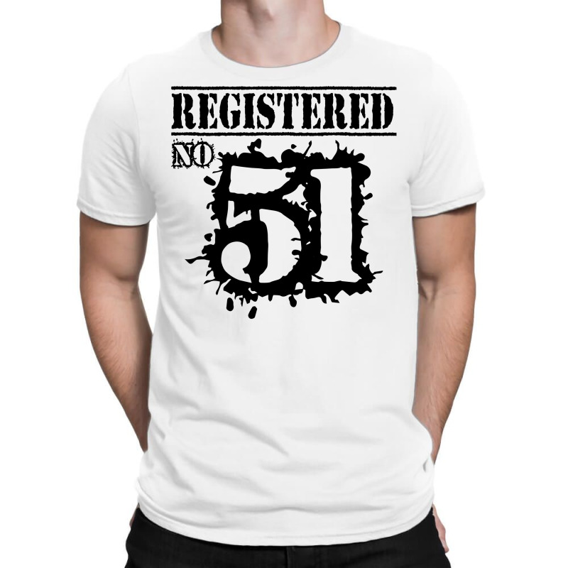 Registered No 51 T-shirt | Artistshot