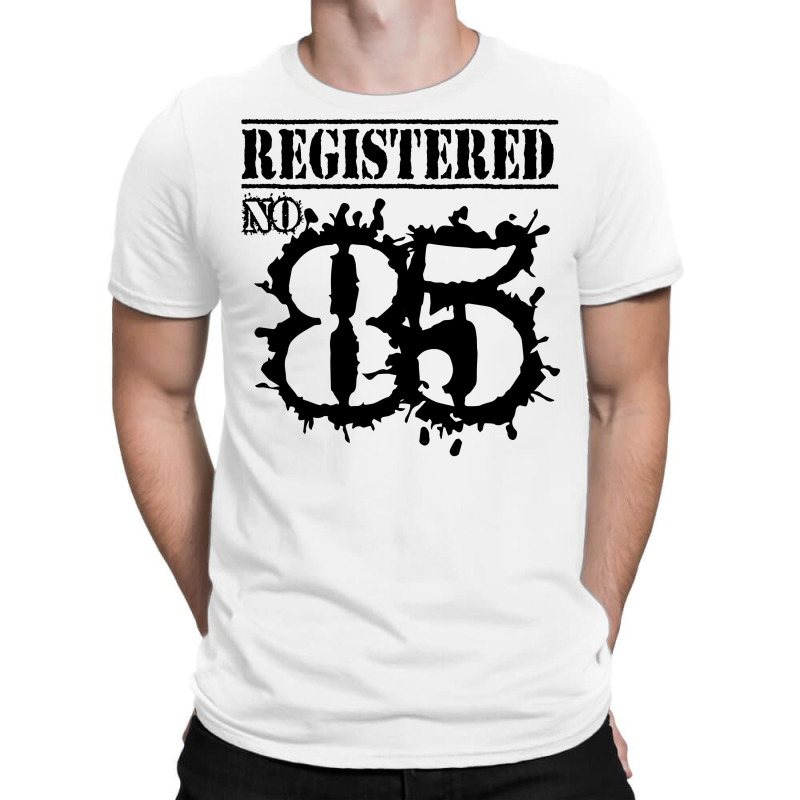 Registered No 85 T-shirt | Artistshot