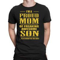 I'm Proud Mom Of Freaking Awesome Son T-shirt | Artistshot