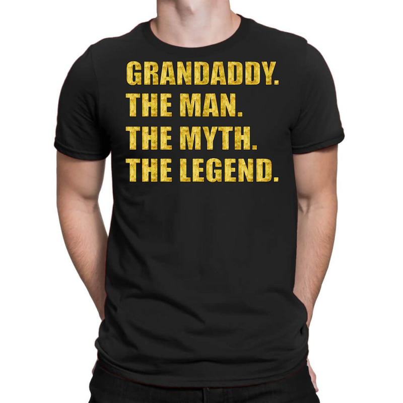 Grandaddy The Man The Myth The Legend T-shirt | Artistshot