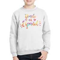 Cool Dimelo En Espanol Spanish Teacher Maestra Bilingue T Shirt Youth Sweatshirt | Artistshot