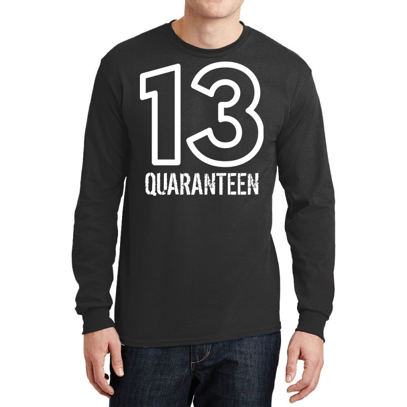 13 Quaranteen Long Sleeve Shirts | Artistshot