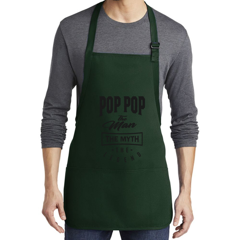 Pop Pop The Myth The Legend Medium-length Apron | Artistshot