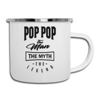 Pop Pop The Myth The Legend Camper Cup | Artistshot