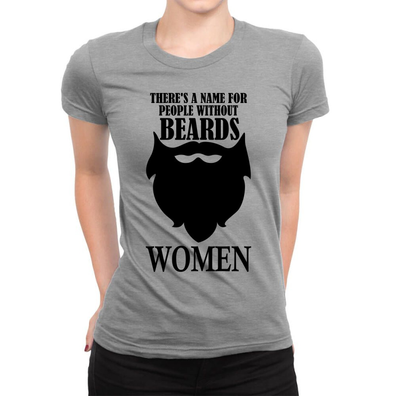 There's A Name For People Without Beards Ladies Fitted T-Shirt by SabriAcar | Artistshot