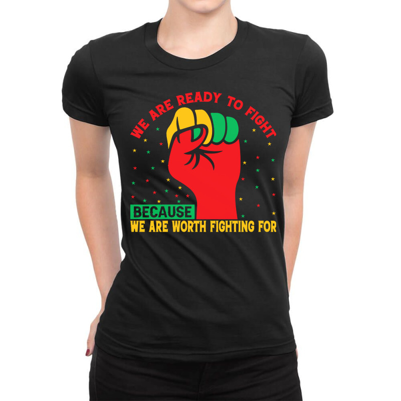 Juneteenth Gifts T  Shirt We Are Not Ready To Fight   Afro American Pr Ladies Fitted T-Shirt by justinawehner627 | Artistshot