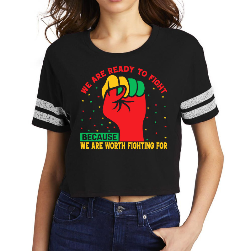 Juneteenth Gifts T  Shirt We Are Not Ready To Fight   Afro American Pr Scorecard Crop Tee by justinawehner627 | Artistshot