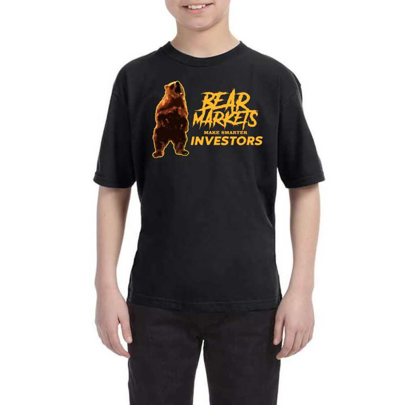 Bear Markets Make Smarter Investors Youth Tee by Ngecrit | Artistshot