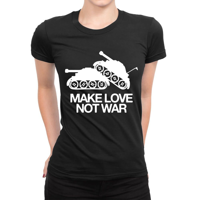 Make Love Not War Ladies Fitted T-Shirt by Sripit | Artistshot