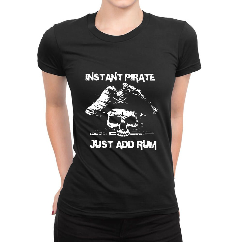 Instant Pirate Just Add Rum Ladies Fitted T-Shirt by barbarkah | Artistshot