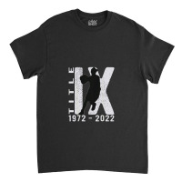 Title Ix 50th Anniversary Us Education Amendments Basketball Classic T-shirt | Artistshot