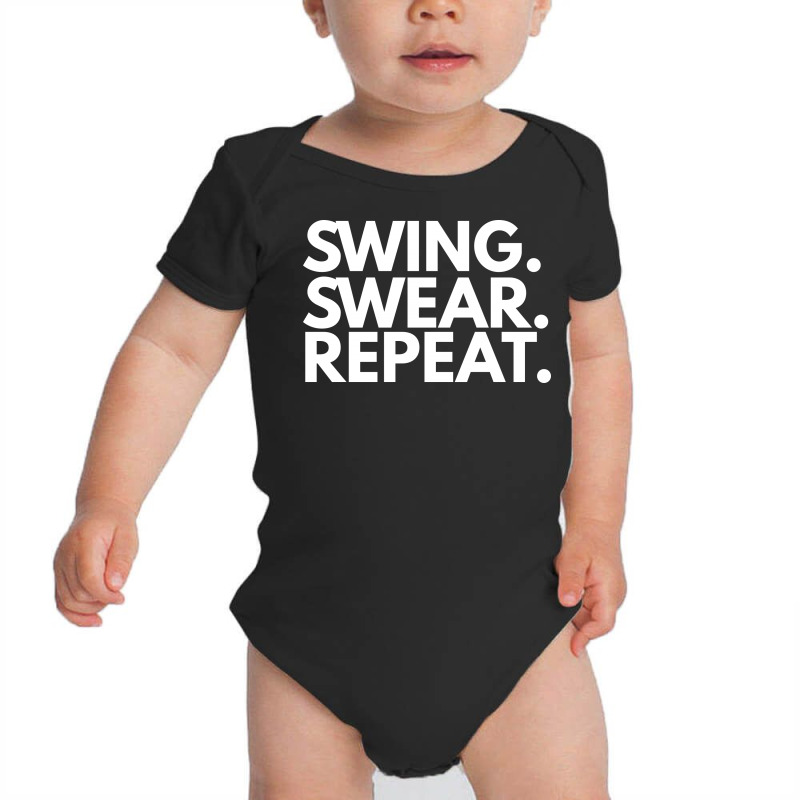 Swing Swear Repeat Baby Bodysuit | Artistshot