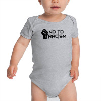 No To Racism Baby Bodysuit | Artistshot