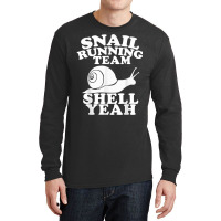 Snail Running Team Funny Snail Running Team T Shirt Long Sleeve Shirts | Artistshot