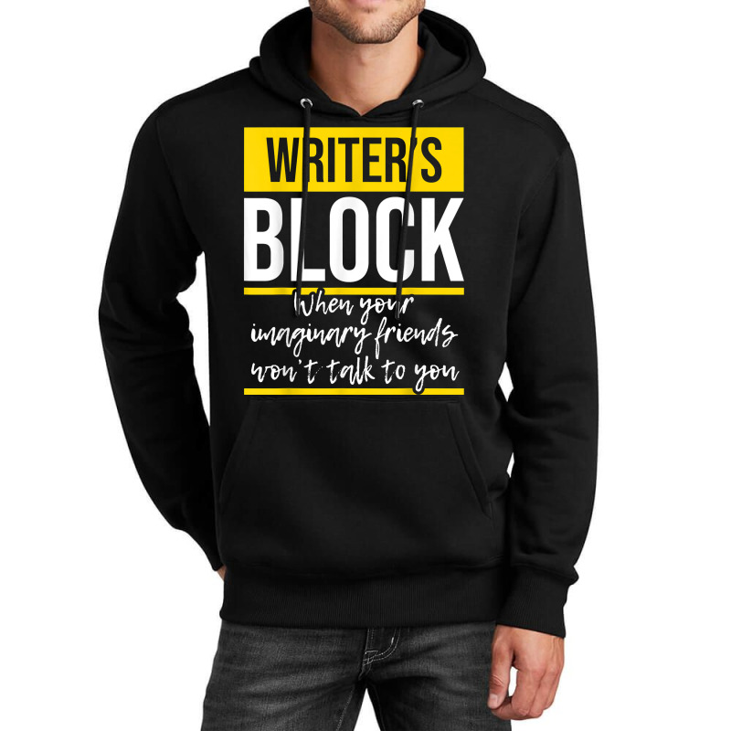 Writer's Block   Funny Author Novelist Novel Writer Poet T Shirt Unisex Hoodie by AakritiRosek1997 | Artistshot