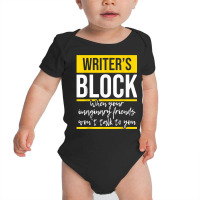 Writer's Block   Funny Author Novelist Novel Writer Poet T Shirt Baby Bodysuit | Artistshot