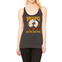 Funny Brooms Are For Amateurs Witch Riding Dragon Halloween T Shirt Racerback Tank | Artistshot