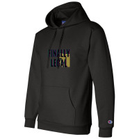 Finally Legal 21 Champion Hoodie | Artistshot