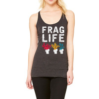 Frag Life Saltwater Reef Tank Funny Aquarium T Shirt Racerback Tank | Artistshot