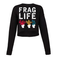 Frag Life Saltwater Reef Tank Funny Aquarium T Shirt Cropped Sweater | Artistshot