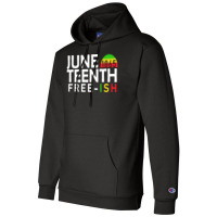 Juneteenth T  Shirt Juneteenth Free Ish T  Shirt Champion Hoodie | Artistshot