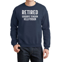 Retired Goodbye Tension Hello Pensiyon Crewneck Sweatshirt | Artistshot