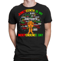 Juneteenth T  Shirt Juneteenth Is My Independence Day Black Queen Wome T-shirt | Artistshot