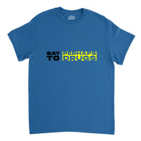 Say Perhamp To Drugs Classic T-shirt | Artistshot