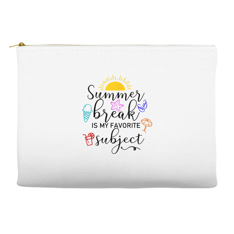 Teacher Summer Break Is My Favorite Subject, Funny Last Day T Shirt Accessory Pouches | Artistshot