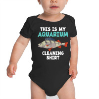 This Is My Aquarium Cleaning Fishkeeping Lover T Shirt Baby Bodysuit | Artistshot