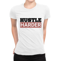 Hustle Harder Entrepreneurs Style Motivational Quotes Ladies Fitted T-shirt | Artistshot