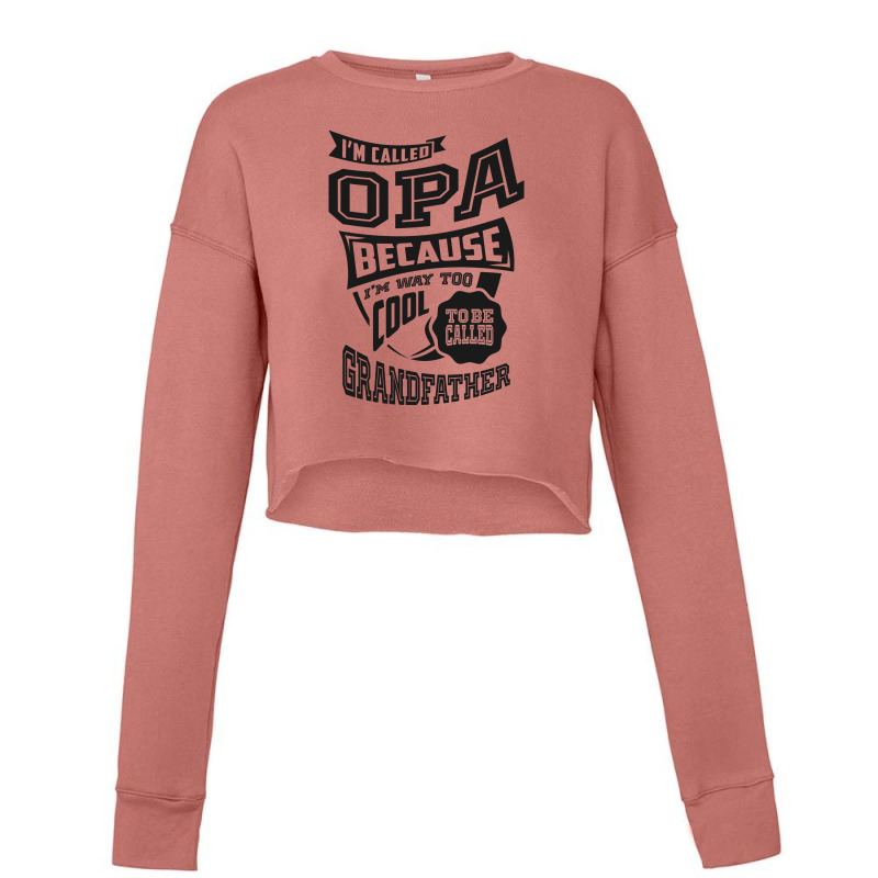 Too Cool For Opa Cropped Sweater | Artistshot