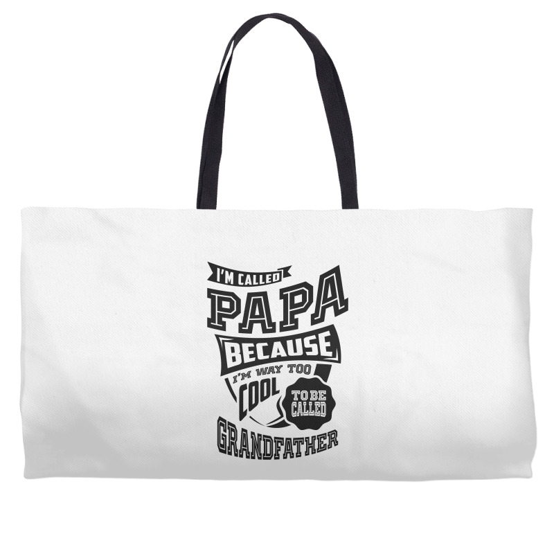 Too Cool For Papa Weekender Totes | Artistshot