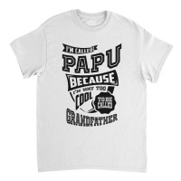 Too Cool For Papu Classic T-shirt | Artistshot