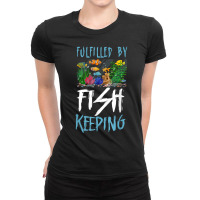 Saltwater Aquarium Fulfilled By Fishkeeping T Shirt Ladies Fitted T-shirt | Artistshot