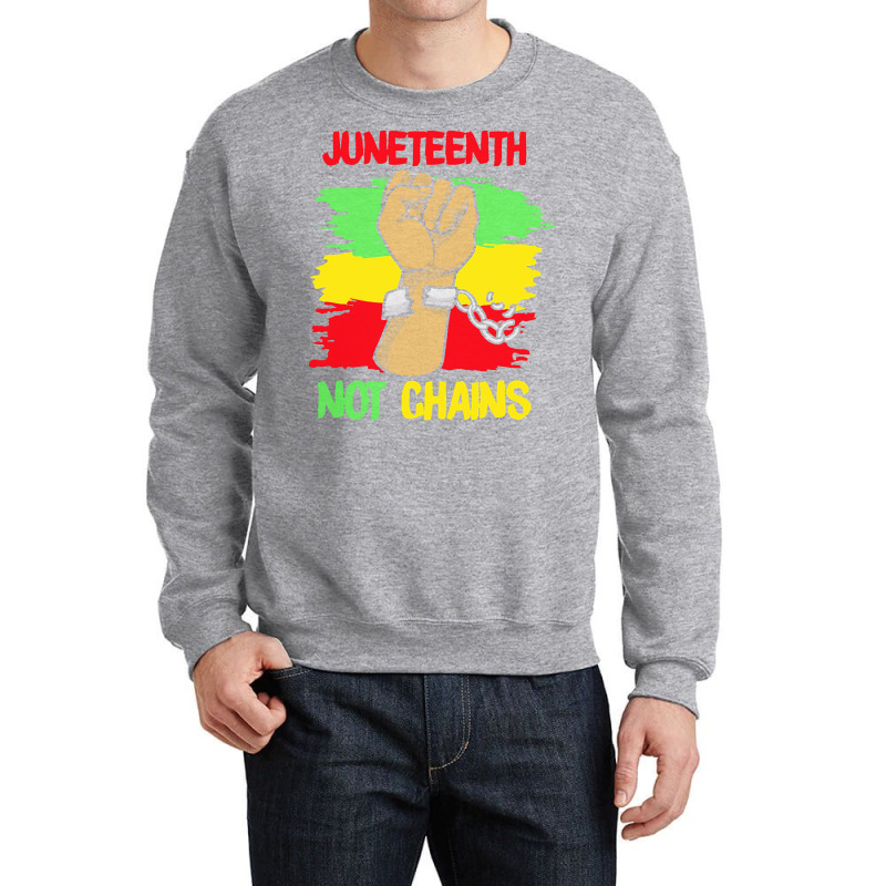 Juneteenth T  Shirt Juneteenth Not Chains   Black June 19 Freedom June Crewneck Sweatshirt | Artistshot