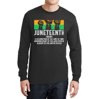 Juneteenth T  Shirt Juneteenth Noun Defind T  Shirt Long Sleeve Shirts | Artistshot