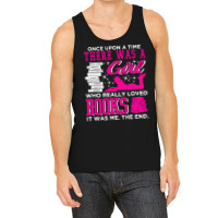 Book Reader Once Upon A Time There Was A Girl Who Loved Books 445 Read Tank Top | Artistshot