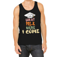 Graduation 2020 T  Shirtlook Out Pre K Here I Come T  Shirt Tank Top | Artistshot