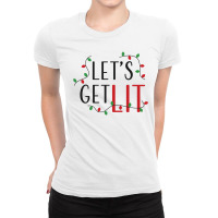 Let's Get Lit Ladies Fitted T-shirt | Artistshot