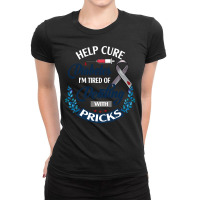 Diabetes Diabetic Nurse Help Cure Diabetes I Am Tired Disease Insulin Ladies Fitted T-shirt | Artistshot