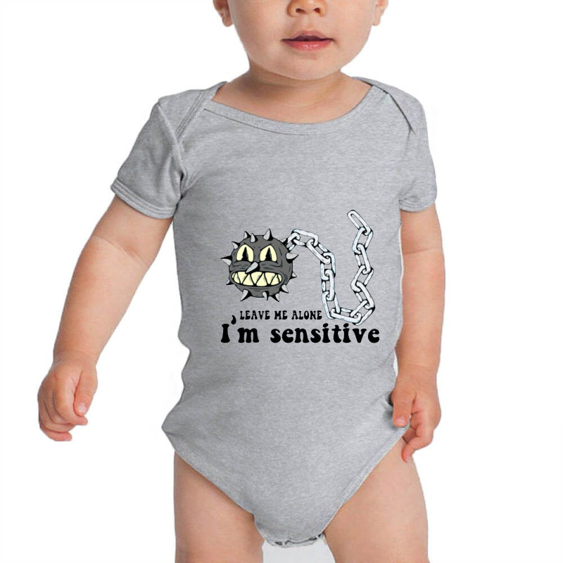 Leave Me Alone I'm Sensitive, Sensitive, Funny Quote, Fun Baby Bodysuit by maulidil | Artistshot