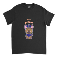 Dog Police Classic T-shirt | Artistshot