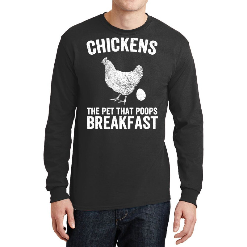 Chicken Chick The Pet That Poops Breakfast Chicken Funny Farmer 169 Ro Long Sleeve Shirts by offensejuggler | Artistshot