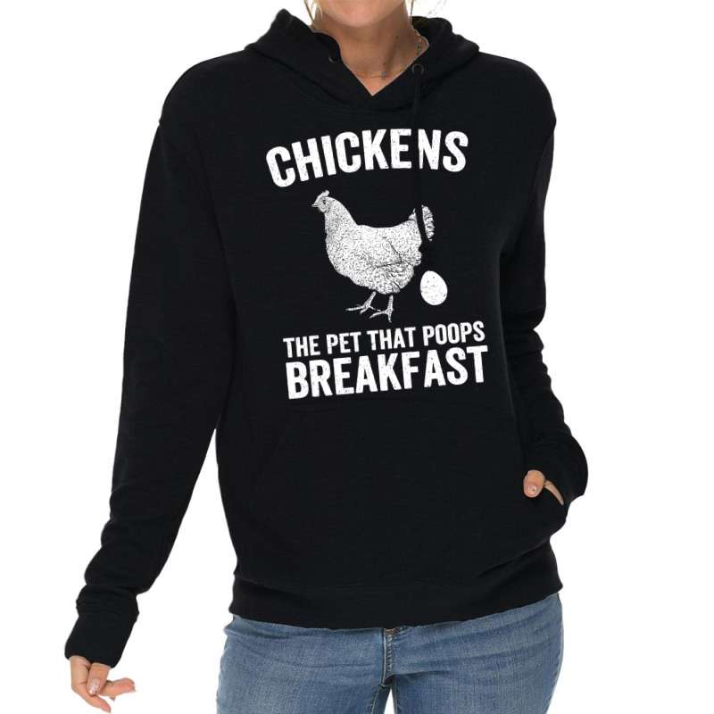 Chicken Chick The Pet That Poops Breakfast Chicken Funny Farmer 169 Ro Lightweight Hoodie by offensejuggler | Artistshot