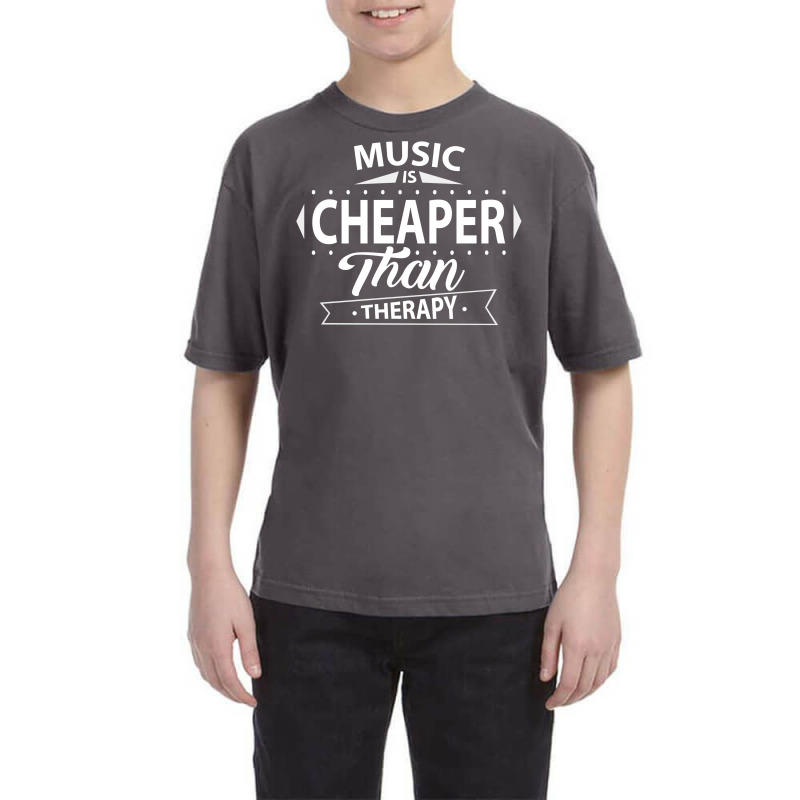 Music Is Cheaper Than Therapy Youth Tee | Artistshot