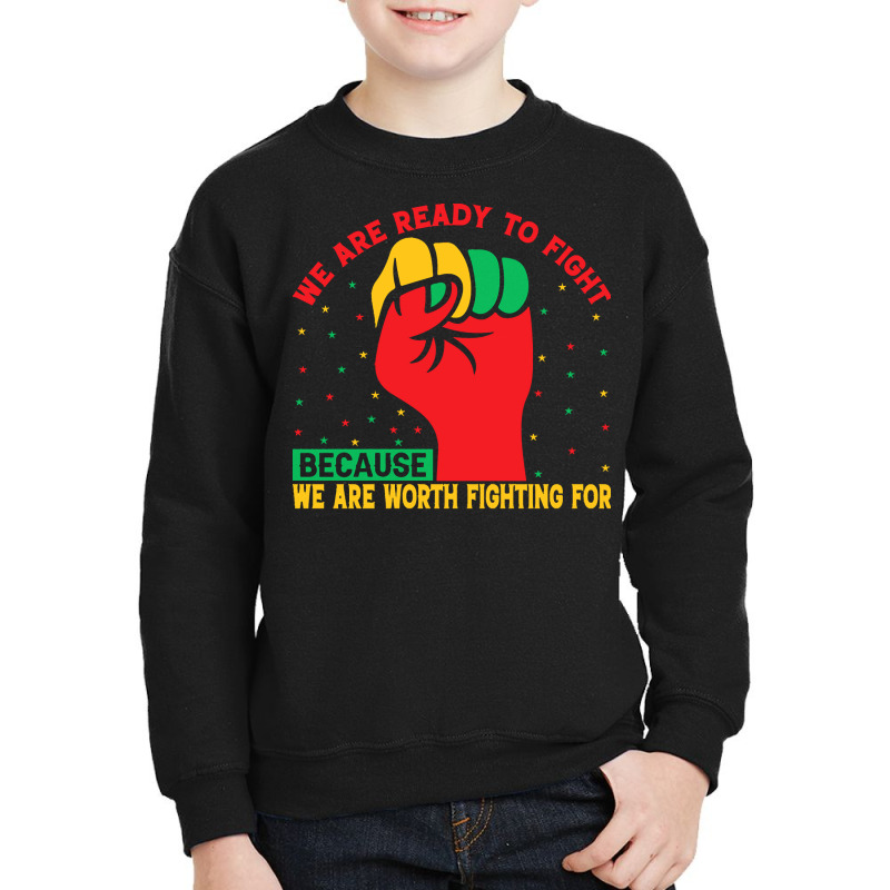 Juneteenth Gifts T  Shirt We Are Not Ready To Fight   Afro American Pr Youth Sweatshirt by nikkolangworth749 | Artistshot