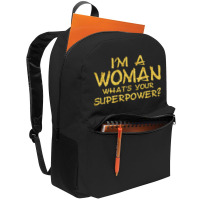 I'm A Woman What's Your Super Power Backpack | Artistshot